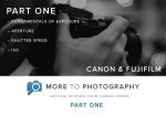 More to Photography Part One - Canon & Fujfilm (September 1st) Discount